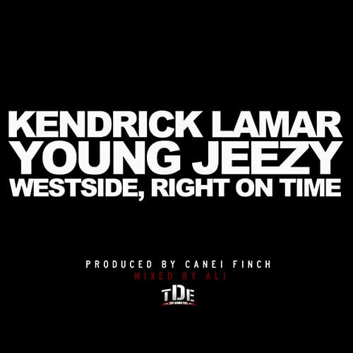 Kendrick Lamar featuring Young Jeezy - Westside, Right On Time 
