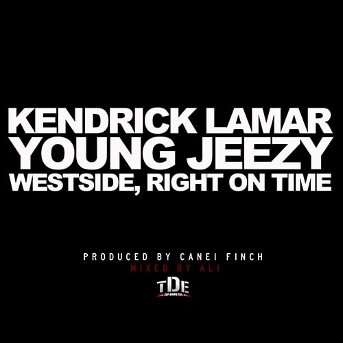 Kendrick Lamar featuring Young Jeezy - Westside, Right On Time