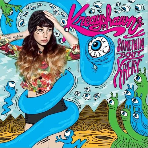 Kreayshawn - Somethin ‘Bout Kreay (Tracklist)