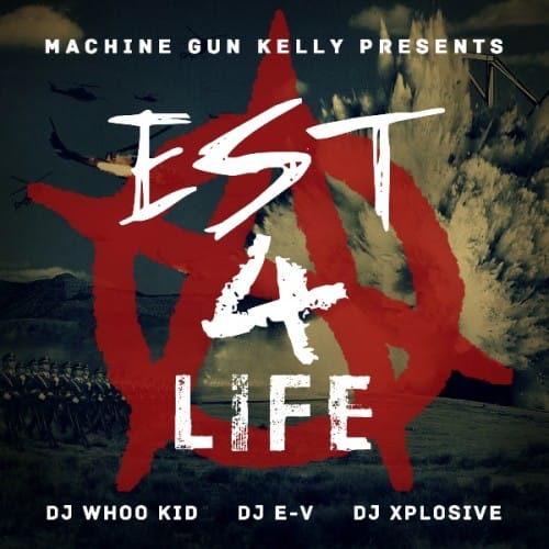 Machine Gun Kelly - Est. 4 Life (Mixtape)