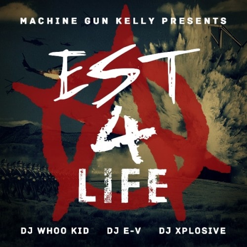 Machine Gun Kelly - Est. 4 Life (Mixtape)