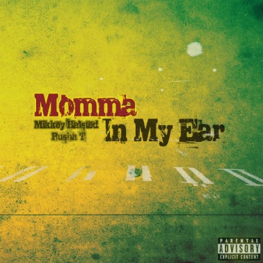 Mikkey Halsted featuring Pusha T - Momma In My Ear