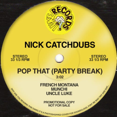 Nick Catchdubs - Pop That (Party Break) (French Montana x Munchi x Uncle Luke)