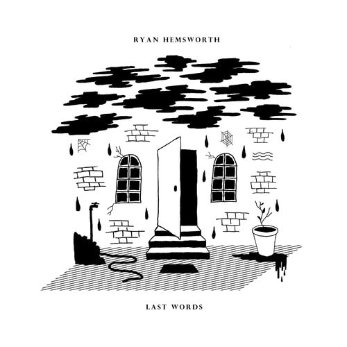 Ryan Hemsworth - Last Words (Full Album Stream)