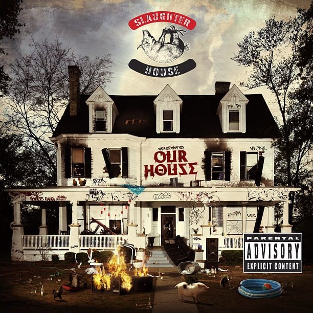 Slaughterhouse – welcome to : OUR HOUSE (Album Cover & Track List) 