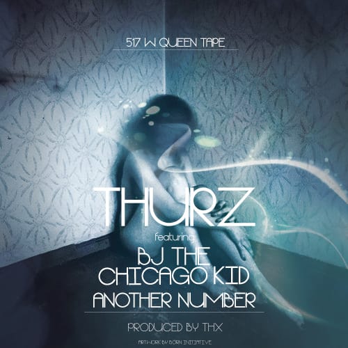 THURZ featuring BJ the Chicago Kid - Another Number