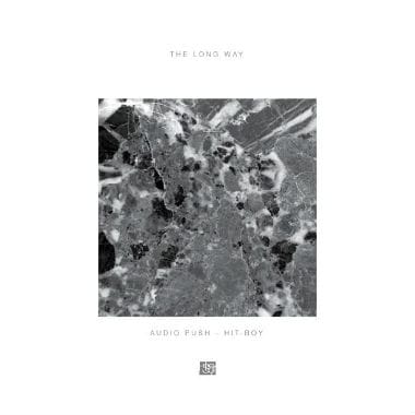 Audio Push featuring Hit-Boy - The Long Way