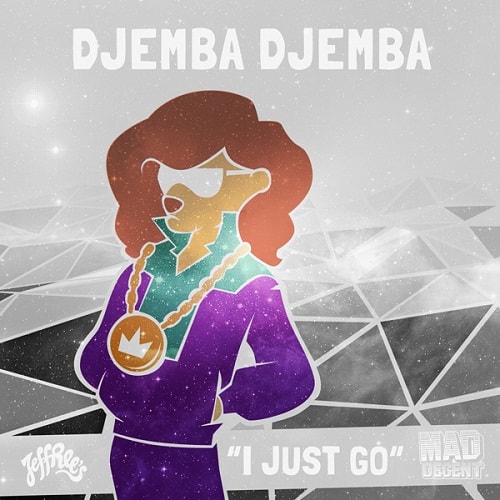 Djemba Djemba - I Just Go (EP)