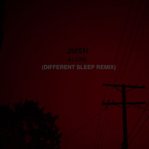 JMSN - Alone (Different Sleep Remix)