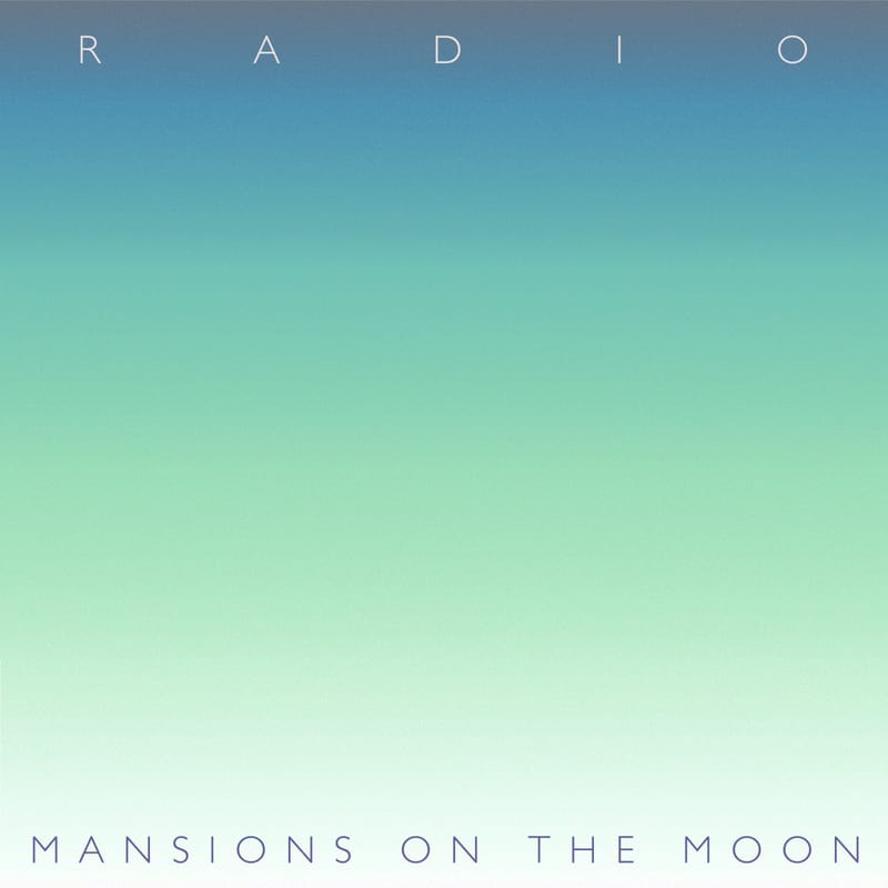 Mansions on the Moon - Radio 