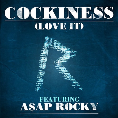 Rihanna featuring A$AP Rocky - Cockiness (Love It) (Remix)