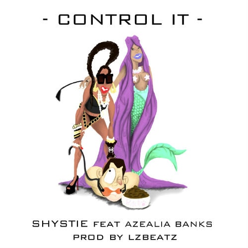 Shystie featuring Azealia Banks - Control It