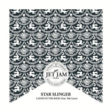 Star Slinger featuring Teki Latex - Ladies In The Back 