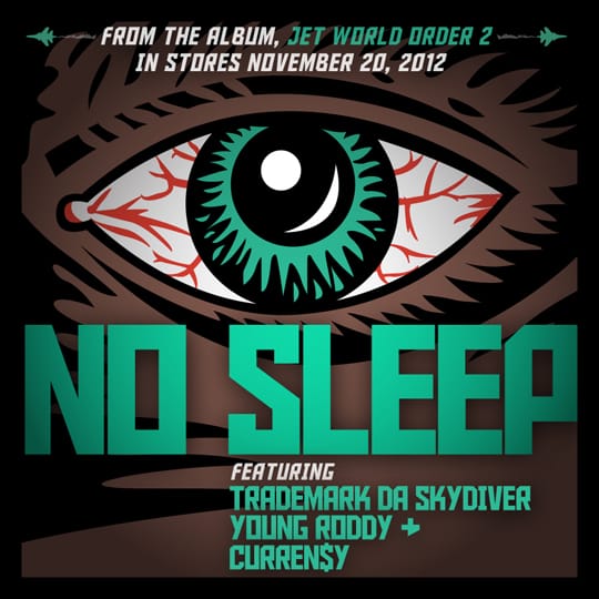 Jet Life (Trademark Da Skydiver, Young Roddy & Curren$y) - No Sleep