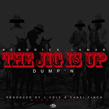 Kendrick Lamar - The Jig Is Up (Dump’n) (Produced by J. Cole & Canei Finch)