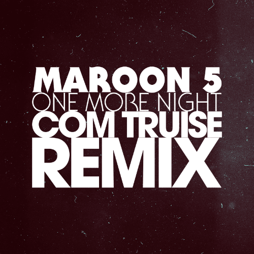 Maroon 5 - One More Night (Com Truise Remix)