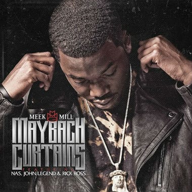 Meek Mill featuring Rick Ross, Nas & John Legend - Maybach Curtains