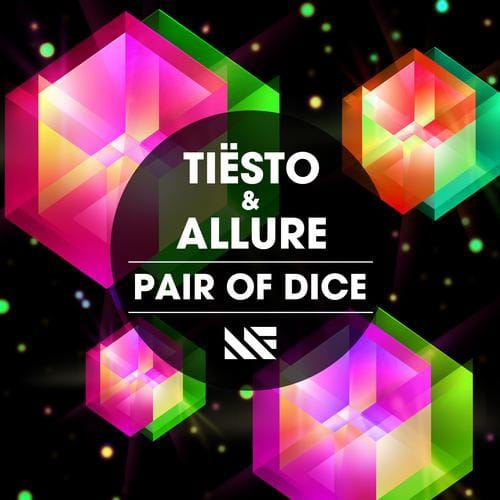 Tiësto & Allure – Pair of Dice