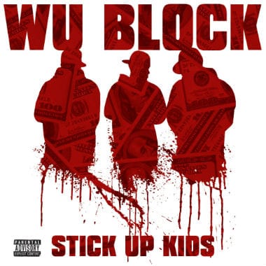 Wu-Block featuring Jadakiss - Stick Up Kids