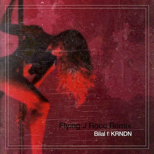 Bilal featuring KRNDN - Flying (J ROCC Remix)