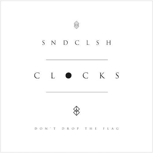 SNDCLSH (Lupe Fiasco & Sky Gellatly) - Clocks
