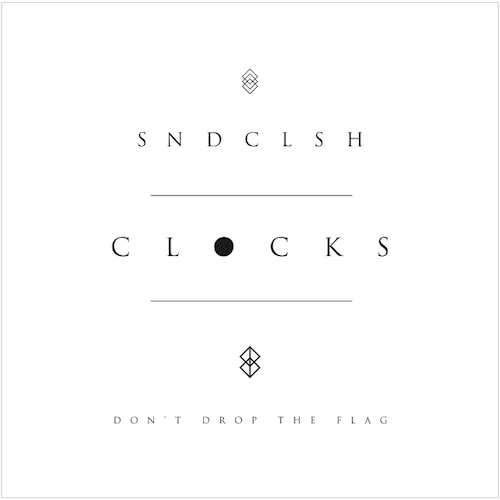SNDCLSH (Lupe Fiasco & Sky Gellatly) - Clocks