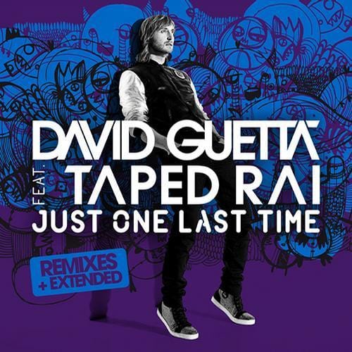David Guetta featuring Taped Rai - Just One Last Time: Remixes EP