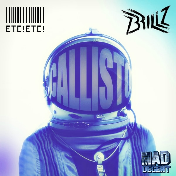 ETC!ETC! X Brillz - Callisto