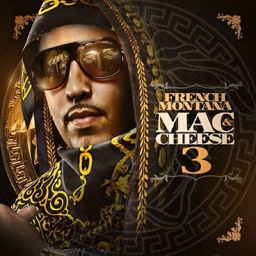 French Montana - Mac & Cheese 3 (Mixtape)