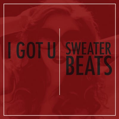 Sweater Beats - I Got U