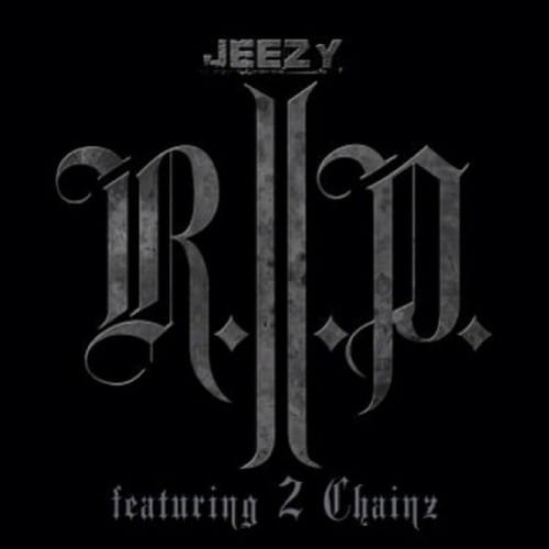 Young Jeezy featuring 2 Chainz - R.I.P.