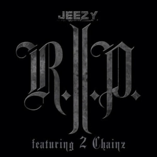 Young Jeezy featuring 2 Chainz - R.I.P.