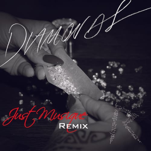 Rihanna - Diamonds (JustMusique Remix)