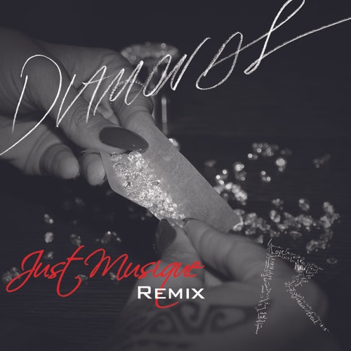 Rihanna - Diamonds (JustMusique Remix)
