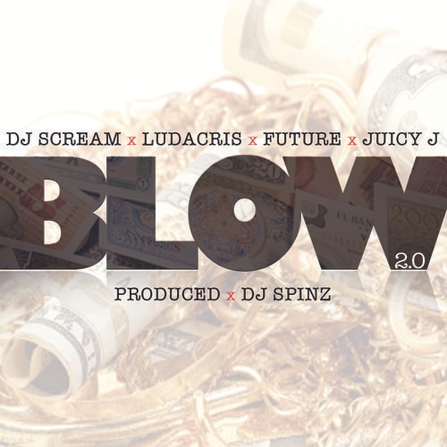 DJ Scream featuring Future, Ludacris & Juicy J - Blow 2.0