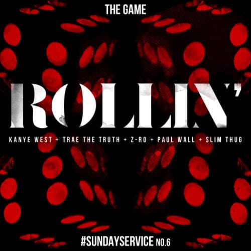 Game featuring Kanye West, Trae Tha Truth, Z-Ro, Paul Wall & Slim Thug - Rollin'