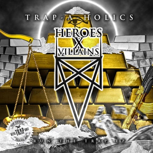 Heroes x Villains – Run The Trap (EP)