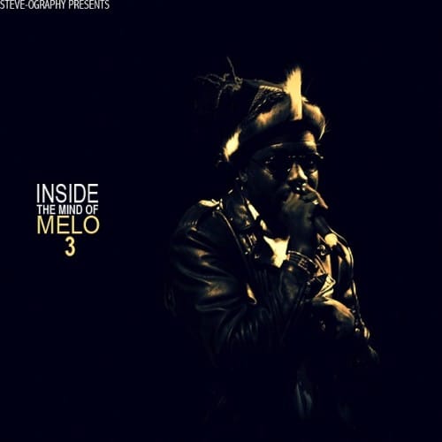 MeLo-X - Inside The Mind Of MeLo 3 (Mixtape)