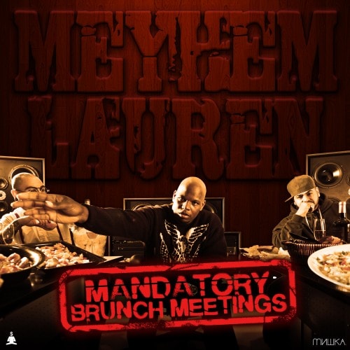 Meyhem Lauren - Mandatory Brunch Meetings (Mixtape)