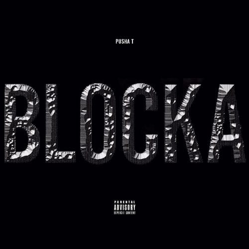 Pusha T - Blocka (Artwork & Preview)