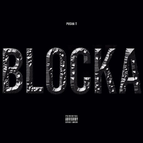 Pusha T - Blocka (Artwork & Preview)