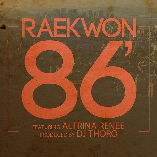 Raekwon featuring Altrina Renee – 86