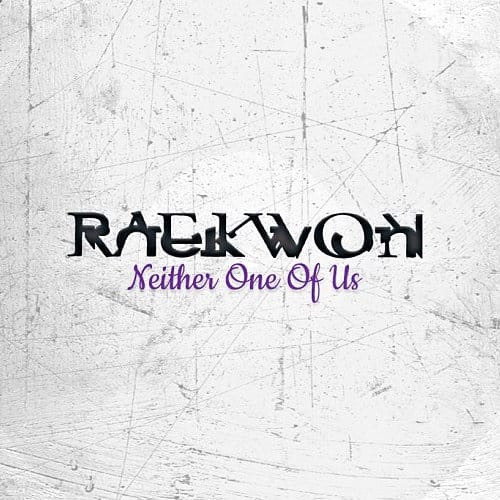 Raekwon – Neither One Of Us