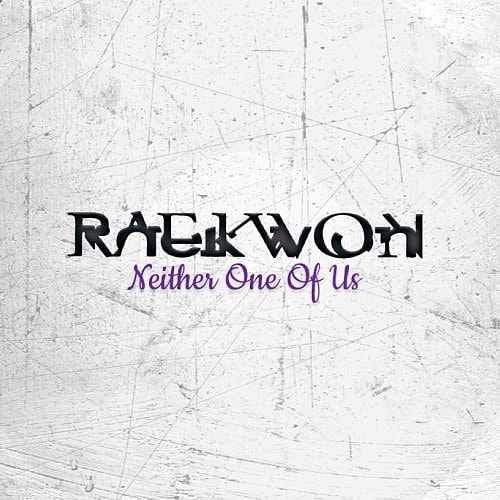 Raekwon – Neither One Of Us