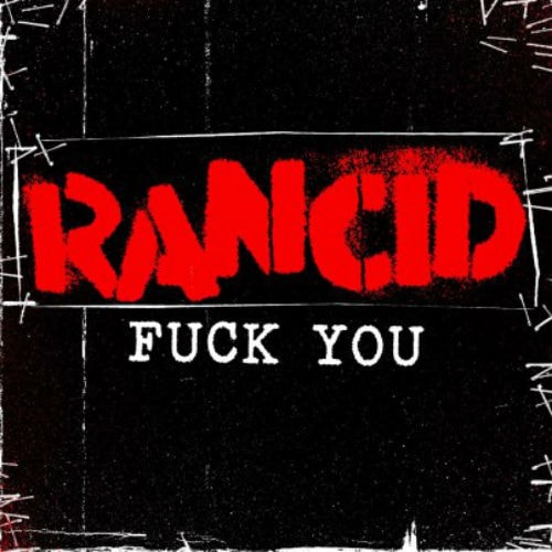 Rancid – F*ck You
