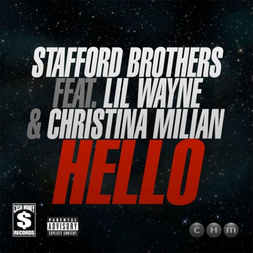 Stafford Brothers featuring Lil Wayne & Christina Milian – Hello