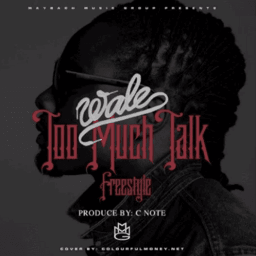 Wale - Too Much Talk
