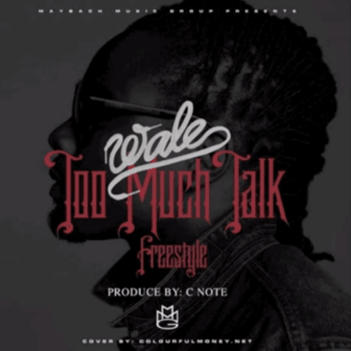 Wale - Too Much Talk