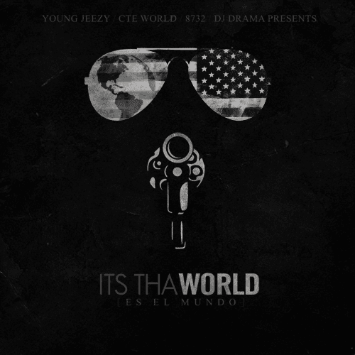 Young Jeezy - It’s Tha World: Es El Mundo (Mixtape)
