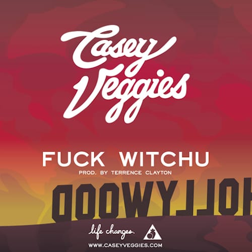 Casey Veggies - F*ck Witchu
